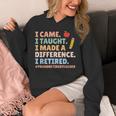 I Came I Taught I Made a Difference Proud Retired Teacher Unisex Hoodie, funny design I Came I Taught I Made a Difference Proud Retired Teacher Unisex Hoodie, funny design