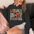 I Teach In My Pajamas Retro Groovy Teacher Humor Unisex Hoodie, Groovy Teacher Gifts, funny design I Teach In My Pajamas Retro Groovy Teacher Humor Unisex Hoodie, Groovy Teacher Gifts, funny design