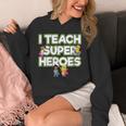 I Teach Superheroes School Teacher Professor Unisex Hoodie, funny design