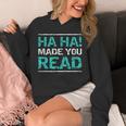 Teacher T Shirts Ha Ha Made You Read Shirt Unisex Hoodie, funny design