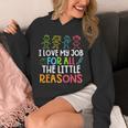Teachers I Love My Job For All The Little Reasons Teacher Unisex Hoodie, funny design Teachers I Love My Job For All The Little Reasons Teacher Unisex Hoodie, funny design