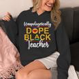 Unapologetic Dope Teacher African American Melanin Unisex Hoodie, funny design Unapologetic Dope Teacher African American Melanin Unisex Hoodie, funny design