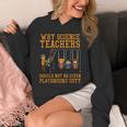 Why Science Teachers Not Given Playground Duty Men Women Unisex Hoodie, Science Teacher Gifts, funny design