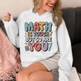 Math Is Tough But So Are You Motivational School Teacher Unisex Hoodie, funny design Math Is Tough But So Are You Motivational School Teacher Unisex Hoodie, funny design