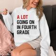 Teacher A Lot Going On In Fourth Grade Back To School Unisex Hoodie, funny design Teacher A Lot Going On In Fourth Grade Back To School Unisex Hoodie, funny design
