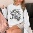 Weird Teachers Build Character School Pun Unisex Hoodie, funny design