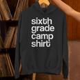 6th Sixth Grade Camp Counselor Camper Teacher Chaperone Unisex Hoodie, gift for family, gift for coworker 6th Sixth Grade Camp Counselor Camper Teacher Chaperone Unisex Hoodie, gift for family, gift for coworker