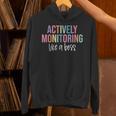 Actively Monitoring Like A Boss Shirt State Testing Teacher Unisex Hoodie, gift for family, gift for coworker