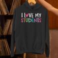Back To School I Love My Students Teachers Women Boys Girls Unisex Hoodie, gift for family, gift for coworker