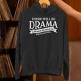 Broadway Actor There Will Be Drama Theater Teacher Men Women Unisex Hoodie, gift for family, gift for coworker