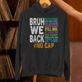 Bruh We Back Bruh No Cap We'Re Back Teacher Student Unisex Hoodie, gift for family, gift for coworker Bruh We Back Bruh No Cap We'Re Back Teacher Student Unisex Hoodie, gift for family, gift for coworker