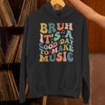 Bruh It's A Good Day To Make Music Musician Music Teacher Unisex Hoodie, gift for family, gift for coworker