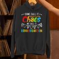 Some Call It Chaos We Call It Kindergarten Teacher Unisex Hoodie, gift for family, gift for coworker Some Call It Chaos We Call It Kindergarten Teacher Unisex Hoodie, gift for family, gift for coworker