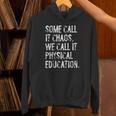 Some Call It Chaos We Call It Physical Education Teacher Unisex Hoodie, gift for family, gift for coworker Some Call It Chaos We Call It Physical Education Teacher Unisex Hoodie, gift for family, gift for coworker