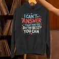 I Can't Answer That For You Staar Test Teacher Testing Day Unisex Hoodie, gift for family, gift for coworker I Can't Answer That For You Staar Test Teacher Testing Day Unisex Hoodie, gift for family, gift for coworker