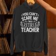 You Can't Scare Me I'm A Retired Teacher Ex-Teacher Teaching Unisex Hoodie, gift for family, gift for coworker You Can't Scare Me I'm A Retired Teacher Ex-Teacher Teaching Unisex Hoodie, gift for family, gift for coworker