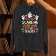 You Can't Scare Me I'm A Retired Teacher Shirt Halloween Unisex Hoodie, gift for family, gift for coworker You Can't Scare Me I'm A Retired Teacher Shirt Halloween Unisex Hoodie, gift for family, gift for coworker