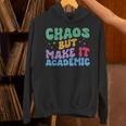 Chaos But Make It Academic Teacher Back To School Unisex Hoodie, gift for family, gift for coworker Chaos But Make It Academic Teacher Back To School Unisex Hoodie, gift for family, gift for coworker