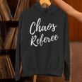 Chaos Referee For Mom Dad Teacher Shirt Cute Coach For Men Women Unisex Hoodie, gift for family, gift for coworker