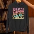 This Is My Circus And These Are My Monkeys School Teacher Unisex Hoodie, gift for family, gift for coworker