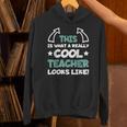 Cool Teacher Saying Teaching Student Men Women Unisex Hoodie, gift for family, gift for coworker Cool Teacher Saying Teaching Student Men Women Unisex Hoodie, gift for family, gift for coworker