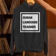 Cuban Language Teacher Unisex Hoodie, gift for family, gift for coworker