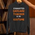 Daycare Teacher Halloween Costume Tired Day Care Shirt Unisex Hoodie, gift for family, gift for coworker Daycare Teacher Halloween Costume Tired Day Care Shirt Unisex Hoodie, gift for family, gift for coworker