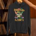 Dinosaurs Didn't Read Now They Are Extinct Reading Teacher Unisex Hoodie, gift for family, gift for coworker Dinosaurs Didn't Read Now They Are Extinct Reading Teacher Unisex Hoodie, gift for family, gift for coworker