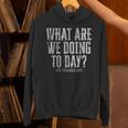 What Are We Doing Today PE Teacher Life Funny Men Women Kids Unisex Hoodie, Pe Teacher Hoodies, gift for family, gift for coworker
