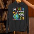 Earth Without Art Is Just Eh Artist Art Teacher Unisex Hoodie, gift for family, gift for coworker Earth Without Art Is Just Eh Artist Art Teacher Unisex Hoodie, gift for family, gift for coworker