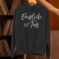 English Teacher Gag For Women English Is Tuff Unisex Hoodie, English Teacher Hoodies, gift for family, gift for coworker