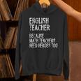 English Teacher Because Math Teachers Need Heroes Too Unisex Hoodie, English Teacher Hoodies, gift for family, gift for coworker
