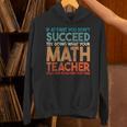If At First You Don't Succeed Try Doing Math Teacher Unisex Hoodie, gift for family, gift for coworker If At First You Don't Succeed Try Doing Math Teacher Unisex Hoodie, gift for family, gift for coworker