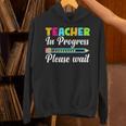 Future Teacher Cool Teacher In Progress Please Wait Unisex Hoodie, Future Teacher Hoodies, gift for family, gift for coworker Future Teacher Cool Teacher In Progress Please Wait Unisex Hoodie, Future Teacher Hoodies, gift for family, gift for coworker