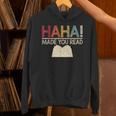 Ha Ha Made You Read Reading Teacher Teaching Unisex Hoodie, gift for family, gift for coworker