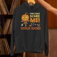 Halloween You Can't Scare Toddler Teacher For Men Women Unisex Hoodie, gift for family, gift for coworker