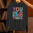 You Can Do Hard Things School Student Teachers Unisex Hoodie, gift for family, gift for coworker You Can Do Hard Things School Student Teachers Unisex Hoodie, gift for family, gift for coworker