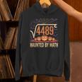 Haunted By Math 67 Meme Math Teacher Square Root 4489 Unisex Hoodie, gift for family, gift for coworker Haunted By Math 67 Meme Math Teacher Square Root 4489 Unisex Hoodie, gift for family, gift for coworker