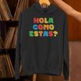 Hola Como Estas Spanish Teacher Fiesta Party Banners Unisex Hoodie, gift for family, gift for coworker Hola Como Estas Spanish Teacher Fiesta Party Banners Unisex Hoodie, gift for family, gift for coworker