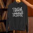 Homeschool Mom Teacher I Teach In My Pajamas For Women Unisex Hoodie, gift for family, gift for coworker