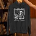 I'Ll Just Wait Until It's Quiet Skeleton Halloween Teacher Unisex Hoodie, gift for family, gift for coworker