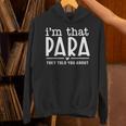 I'm That Paraprofessional They Told You About Para Teacher Unisex Hoodie, gift for family, gift for coworker I'm That Paraprofessional They Told You About Para Teacher Unisex Hoodie, gift for family, gift for coworker