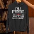 I'm A Teacher What's Your Superpower Unisex Hoodie, gift for family, gift for coworker I'm A Teacher What's Your Superpower Unisex Hoodie, gift for family, gift for coworker