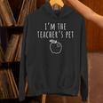 I'm The Teacher's Pet Men Women Kids Unisex Hoodie, gift for family, gift for coworker