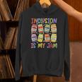 Inclusion Is My Jam SPED Teacher Special Education Teacher Unisex Hoodie, gift for family, gift for coworker