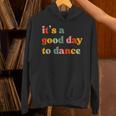 It's A Good Day To Dance Dance Teacher Dancing Dancer Unisex Hoodie, gift for family, gift for coworker
