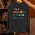 It's A Good Day To Teach History Teacher Men Women Unisex Hoodie, History Teacher Hoodies, gift for family, gift for coworker It's A Good Day To Teach History Teacher Men Women Unisex Hoodie, History Teacher Hoodies, gift for family, gift for coworker