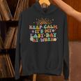 Keep Calm It's My Last Day At Work Groovy Teacher Retro Unisex Hoodie, Groovy Teacher Hoodies, gift for family, gift for coworker Keep Calm It's My Last Day At Work Groovy Teacher Retro Unisex Hoodie, Groovy Teacher Hoodies, gift for family, gift for coworker
