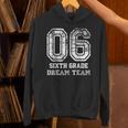 Kids Hello Sixth Back To School 6th Grade Dream Team Teacher Unisex Hoodie, gift for family, gift for coworker Kids Hello Sixth Back To School 6th Grade Dream Team Teacher Unisex Hoodie, gift for family, gift for coworker
