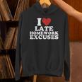 I Love Late Homework Excuses Sarcastic Teacher Lie For Men Women Unisex Hoodie, gift for family, gift for coworker I Love Late Homework Excuses Sarcastic Teacher Lie For Men Women Unisex Hoodie, gift for family, gift for coworker